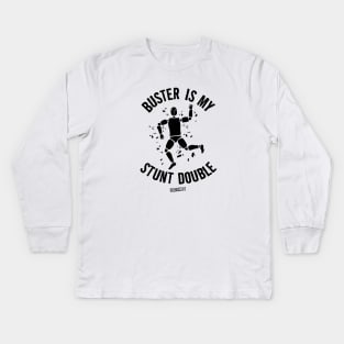 MythBusters Buster is my stunt double Kids Long Sleeve T-Shirt